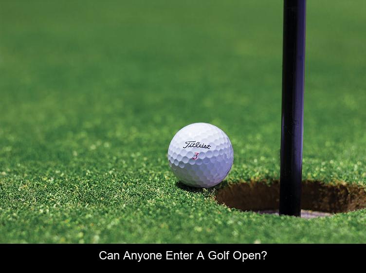 Can anyone enter a golf open?