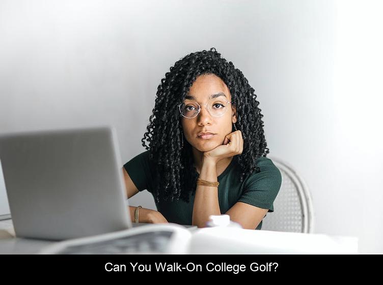 Can you walk-on college golf?