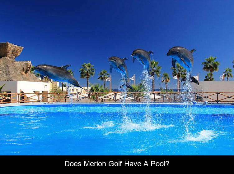Does Merion golf have a pool?
