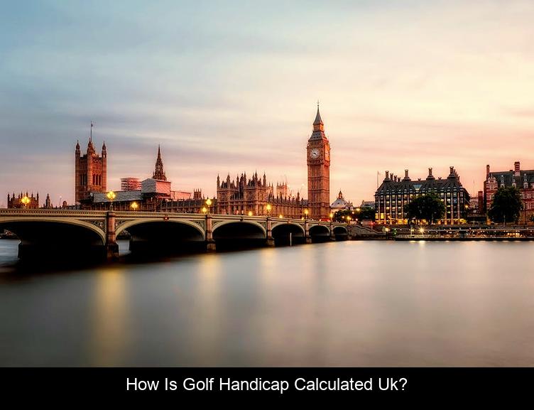 How is golf handicap calculated UK?