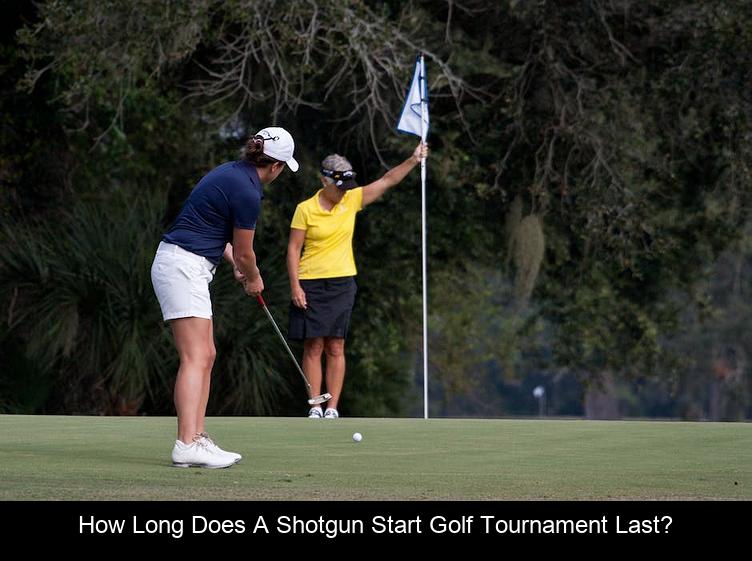 How long does a shotgun start golf tournament last?