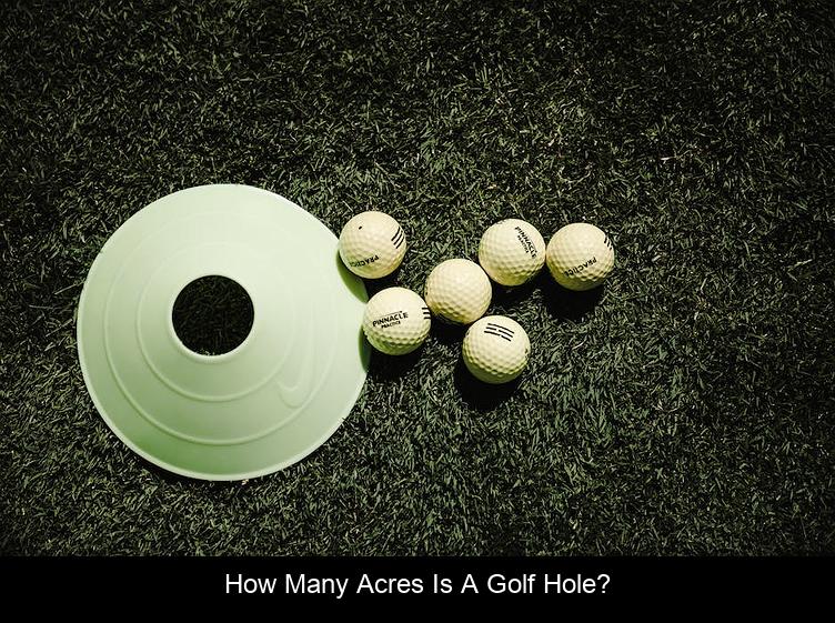How many acres is a golf hole?