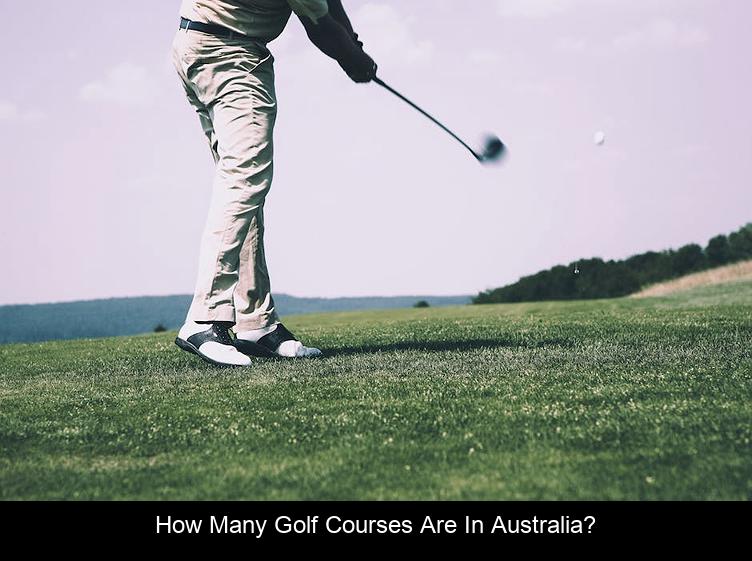 How many golf courses are in Australia?
