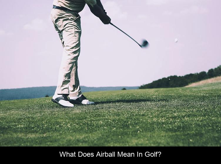 What does airball mean in golf?