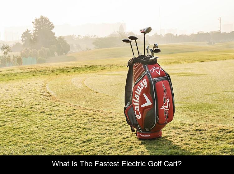 What is the fastest electric golf cart?