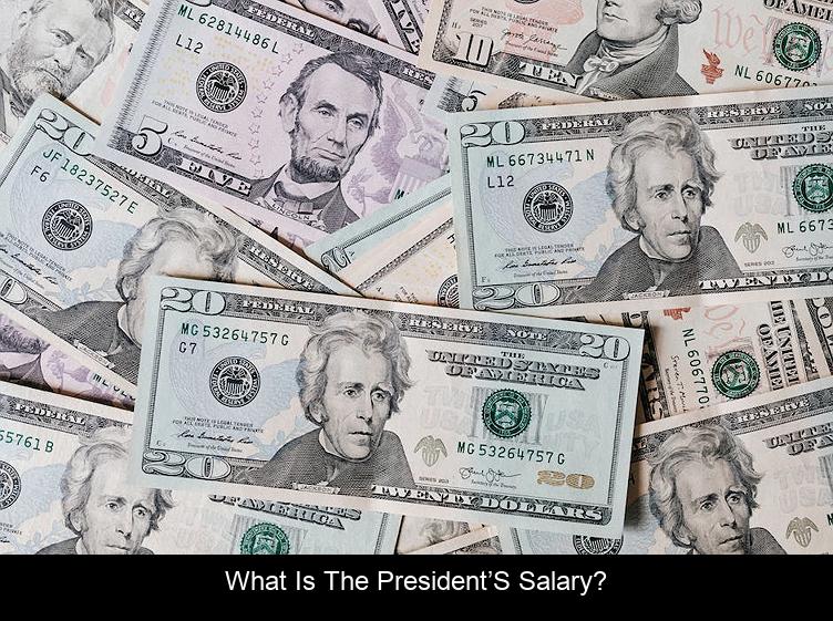 What is the president’s salary?