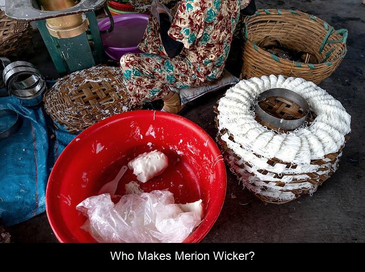 Who makes Merion wicker?